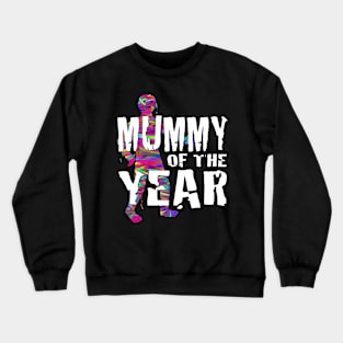 Mummy of the year Crewneck Sweatshirt